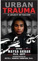 Urban Trauma: A Legacy of Racism