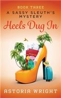 Heels Dug In