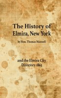 History of Elmira, New York and the Elmira City Directory 1863