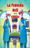 La pequeña Miss va a cirugía