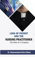 Loss of Patient and the Nursing Practitioner: The Role of a Chaplain