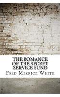 Romance of the Secret Service Fund