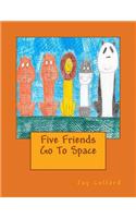 Five Friends Go To Space