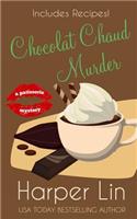 Chocolat Chaud Murder: (9 A Patisserie Mystery)
