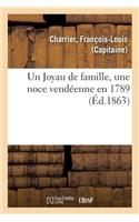 Un Joyau de Famille, Une Noce Vendéenne En 1789