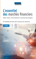 L'essentiel des marchés financiers: Front office, post-marché et gestion des risques.