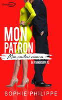 Mon Patron, Mon meilleur ennemi Tome 3