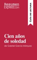 Cien años de soledad de Gabriel García Márquez (Guía de lectura): Resumen y análisis completo