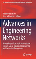 Advances in Engineering Networks: Proceedings of the 12th International Conference on Industrial Engineering and Industrial Management