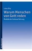 Warum Menschen Von Gott Reden: Modelle Der Gotteserfahrung: Modelle Der Gotteserfahrung