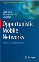 Opportunistic Mobile Networks