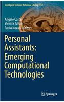 Personal Assistants: Emerging Computational Technologies
