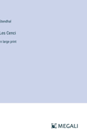 Les Cenci: in large print