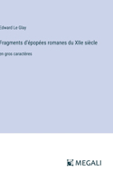 Fragments d'épopées romanes du XIIe siècle