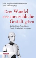 Dem Wandel Eine Menschliche Gestalt Geben