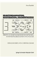 Selbstorganisation, Kooperation, Zeichenprozeß