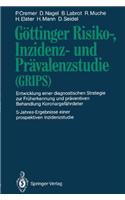 Gottinger Risiko-, Inzidenz- Und Pravalenzstudie (Grips)