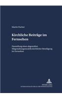 Kirchliche Beitraege Im Fernsehen