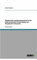 Randnotizen und Sprecherwechsel in der Edda-Handschrift Codex Regius am Beispiel der Lokasenna: (German)