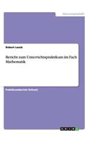 Bericht zum Unterrichtspraktikum im Fach Mathematik