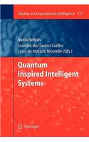 Quantum Inspired Intelligent Systems