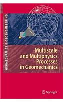 Multiscale and Multiphysics Processes in Geomechanics: Results of the Workshop on Multiscale and Multiphysics Processes in Geomechanics, Stanford, June 23-25 2010