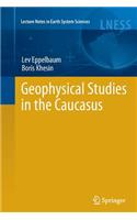 Geophysical Studies in the Caucasus