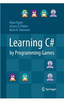 Learning C# by Programming Games