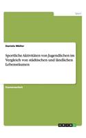 Sportliche Aktivitäten von Jugendlichen im Vergleich von städtischen und ländlichen Lebensräumen