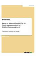 Balanced Scorecard und EFQM als Steuerungsinstrumente im Krankenhausmanagement: Funktionalität, Redundanz und Synergie