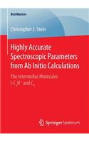 Highly Accurate Spectroscopic Parameters from AB Initio Calculations: The Interstellar Molecules L-C3h+ and C4