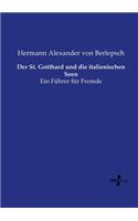 Der St. Gotthard und die italienischen Seen