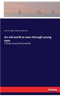 old world as seen through young eyes