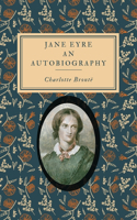 Jane Eyre an Autobiography