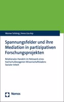 Spannungsfelder Und Ihre Mediation in Partizipativen Forschungsprojekten