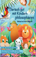 Tierisch gut mit Kindern philosophieren