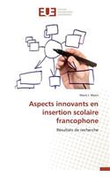 Aspects Innovants En Insertion Scolaire Francophone