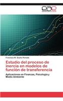 Estudio del proceso de inercia en modelos de función de transferencia: (Spanish)