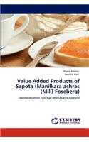 Value Added Products of Sapota (Manilkara achras (Mill) Foseberg)