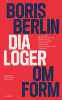 Boris Berlin: Dialoger Om Form