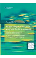 Bildgebungskonzepte für Magnetic Particle Imaging