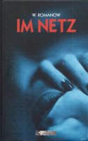 Im Netz: Roman in zwei Erzahlungen