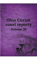 Ohio Circuit Court Reports Volume 20