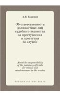 About the responsibility of the judiciary officials for crimes and misdemeanors in the service: (Russian)