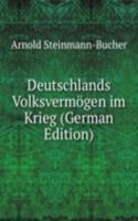 Deutschlands Volksvermogen im Krieg (German Edition)