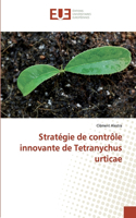 Stratégie de contrôle innovante de Tetranychus urticae