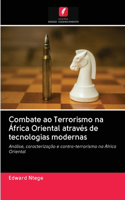 Combate ao Terrorismo na África Oriental através de tecnologias modernas