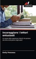 Incoraggiare i lettori entusiasti