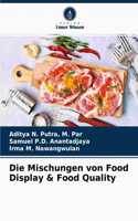 Mischungen von Food Display & Food Quality