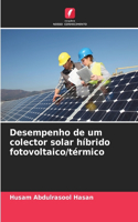 Desempenho de um colector solar híbrido fotovoltaico/térmico